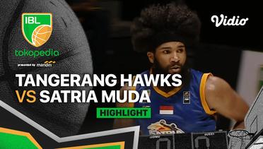 Highlights | Tangerang Hawks Basketball vs Satria Muda Pertamina Jakarta | IBL Tokopedia 2022