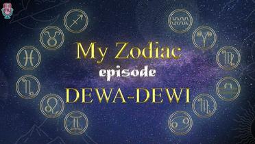 MY ZODIAC ! Tipe-Tipe Si Zodiac // Edisi Sebagai Dewa Dewi
