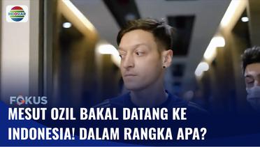 Bikin Heboh! Mesut Ozil Bakal Datang ke Indonesia, Dalam Rangka Apa? | Fokus