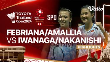 Febriana Dwipuji Kusuma/Amallia Cahya Pratiwi (INA) vs Rin Iwanaga/Kie Nakanishi (JPN) - Highlights | Toyota Thailand Open 2024 - Women's Doubles Semifinal