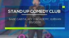 Stand Up Comedy Club - Babe Cabita, Aty D'Academy, Wawan 09/02/16