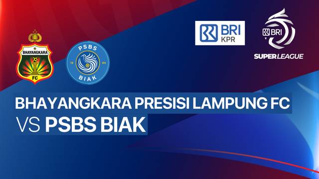 Bhayangkara Presisi Lampung FC vs PSBS Biak - Full Match | BRI Super League 2025/26