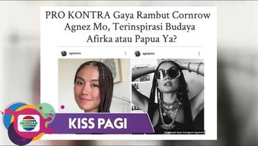 Kiss Pagi - TARIK PERHATIAN!! Gaya Rambut Agnez Mo yang Terinspirasi Anyam Rambut Khas Papua
