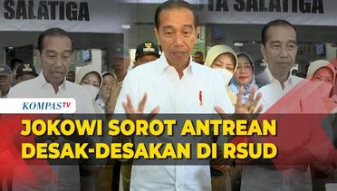 Jokowi Sidak RSUD Salatiga, Sorot Antrean Desak-desakan
