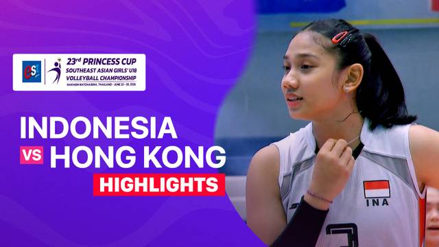 Indonesia vs Hong Kong - Highlight | Princess Cup 2026