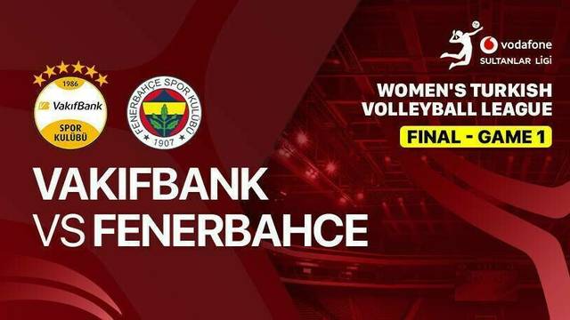 Final - Game 1: Vakifbank vs Fenerbahce Medicana - Full Match | Women's Turkish Volleyball League