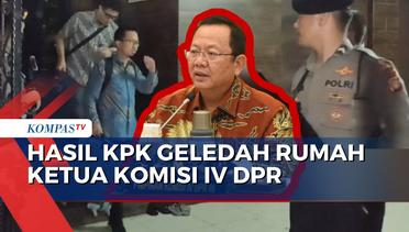 KPK Geledah Rumah Sudin Ketua Komisi IV DPR, Terkait Kasus Korupsi Mantan Mentan Yasin Limpo?
