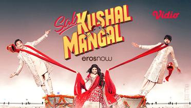 Sab Kushal Mangal - Theatrical Trailer