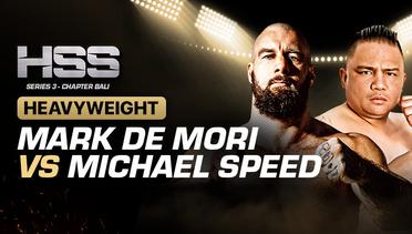 Full Match | HSS 3 Bali (Nonton Gratis) - Mark De Mori vs Michael Speed | Pro Fight - Heavyweight