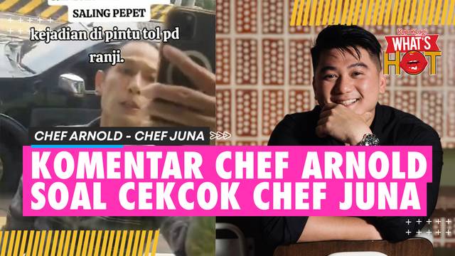 Komentari Video Viral Chef Juna Cekcok di Tol, Chef Arnold: Bersyukurlah Bang Supir Truk