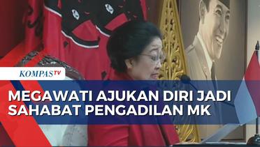 Megawati Ajukan Diri sebagai Sahabat Pengadilan Mahmakah Konstitusi