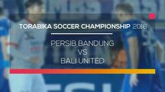 Persib Bandung vs Bali United - Torabika Soccer Championship 2016