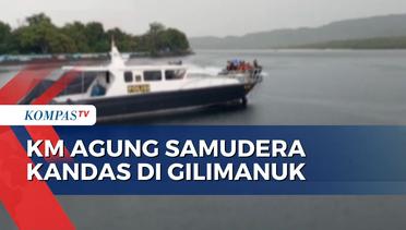 KM Agung Samudera Kandas di Perairan Gilimanuk, 42 Penumpang dan 16 ABK Berhasil Dievakuasi