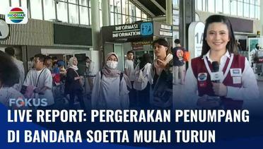 Live Report: Arus Balik Lebaran, Pergerakan Penumpang di Bandara Soekarno Hatta Mulai Turun | Fokus