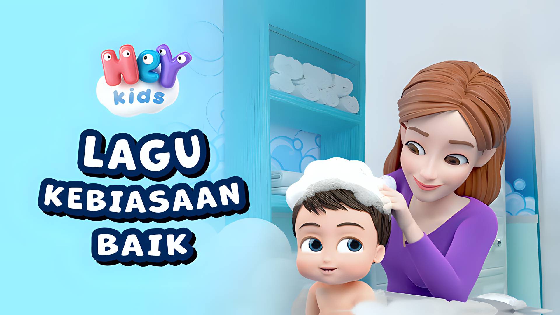 Hey Kids - Lagu Kebiasaan Baik