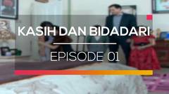 Kasih dan Bidadari - Episode 01