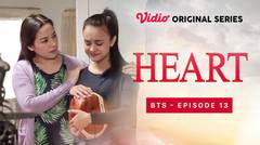 BTS Episode 13 - Heart | Vidio Original Series