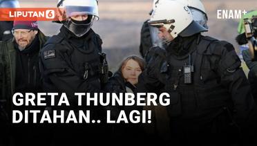 Lagi! Greta Thunberg Ditahan Polisi Jerman Gara-gara Protes Tambang Batu Bara