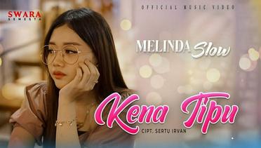 Melinda Slow - Kena Tipu (Official Music Video)
