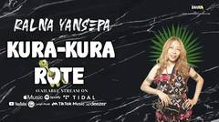 RALNA YANSEPA - KURA-KURA ROTE (Official Music Audio)