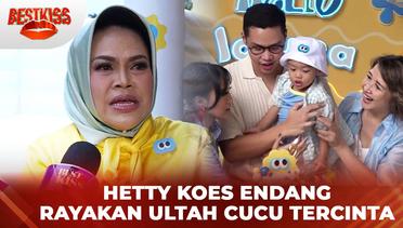 Kebahagiaan Heety Koes Endang Rayakan Ultah Cucu Tercinta | Best Kiss