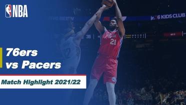 Match Highlight | Philadelphia 76ers vs Indiana Pacers | NBA Regular Season 2021/22