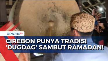 Ratusan Tahun Dilestarikan, Keraton Kasepuhan Cirebon Sambut Ramadan dengan Tradisi 'Dugdag'