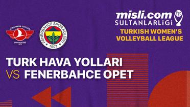 Full Match | Turk Hava Yollari vs Fenerbahce Opet | Women's Turkish League