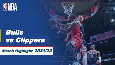 Match Highlight | Chicago Bulls vs LA Clippers | NBA Regular Season 2021/22
