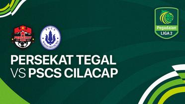 PERSEKAT Tegal vs PSCS Cilacap - Full Match | Liga 2 2023/24