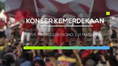 Konser Merdeka - Five Minutes, Beniqno, Evi Masamba