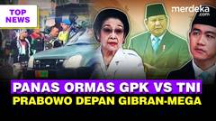 Ormas GPK Ciut Vs TNI | Prabowo Depan Mega & Gibran "Jangan Gontok-Gontokan"