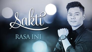 Sakti - Rasa Ini (Official Music Video)