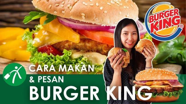 Praktis Banget! Cara Pesan Menu di Burger King