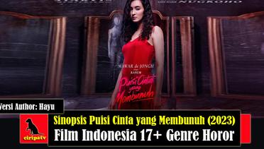 Sinopsis Puisi Cinta yang Membunuh (2023), Film Indonesia 17+ Genre Horor Cerita Seru, Versi Author Hayu