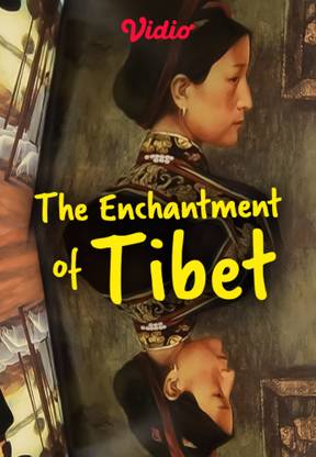 The Enchantment of Tibet