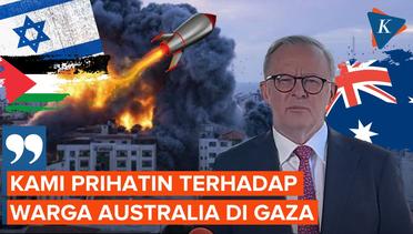 PM Australia Minta Pintu Keluar Gaza Dibuka Supaya Warga Asing Bisa Pulang