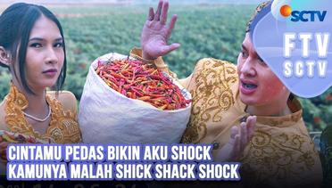 FTV SCTV Soraya Rasyid & Kiki Farrel - Cintamu Pedas Bikin Aku Shock, Kamunya Malah Shick Shack Shock