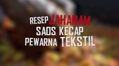 Resep Jahanam Saos Kecap Pewarna Tekstil | Buser Investigasi