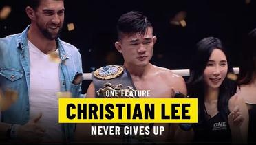 Christian Lee Never Gives Up | ONE Feature