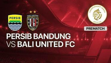 Jelang Kick Off Pertandingan - PERSIB Bandung vs Bali United FC