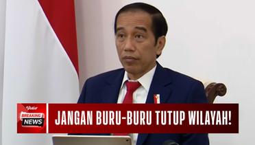 Pesan Jokowi : Atur Strategi Penanganan Covid Lokal dan Jangan Buru-buru Tutup Wilayah!