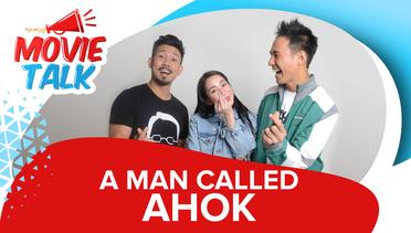 #MovieTalk - A Man Call Ahok