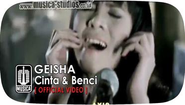 GEISHA - Cinta & Benci (Official Video)