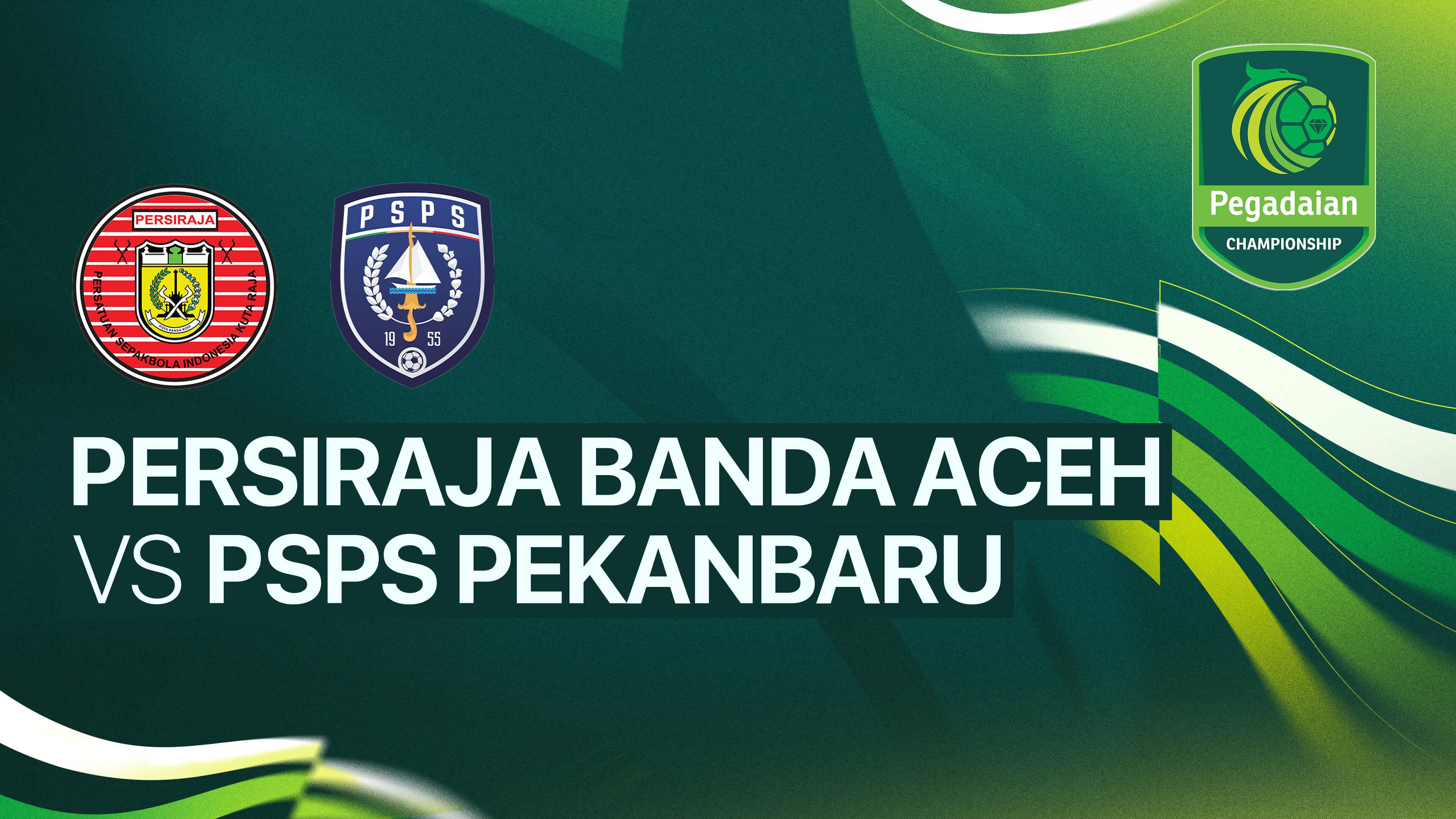 Persiraja Banda Aceh vs PSPS Pekanbaru