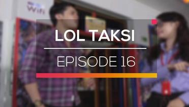 LOL Taksi - Episode 16