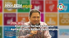 Konsultasi Terbuka Seputar Aplikasi Daily Report Pendamping | Eps 082