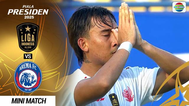 Liga Indonesia All Star vs Arema FC  - Mini Match | Piala Presiden 2025