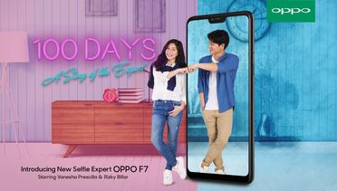 [Episode 1] OPPO F7 | 100 Days : A Story of The Expert