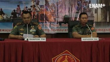 ENAM PLUS: Pom TNI Proses Anggota Yang Terlibat Korupsi Bakamla